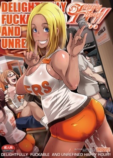 Delightfully Fuckable and Unrefined Happy Hour!! Delightfully Fuckable and Unrefined Happy Hour!!
