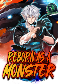 Reborn As A Monster Reborn As A Monster