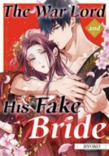 The War Lord And His Fake Bride The War Lord And His Fake Bride