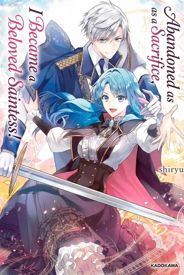 Abandoned as a Sacrifice, I Became a Beloved Saintess!