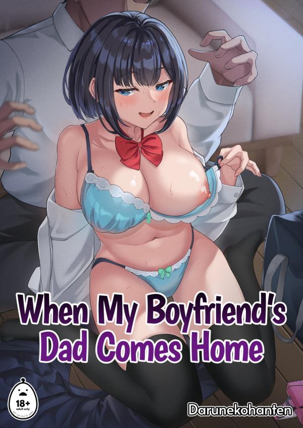 When My Boyfriend's Dad Comes Home (Uncensored) When My Boyfriend's Dad Comes Home (Uncensored)